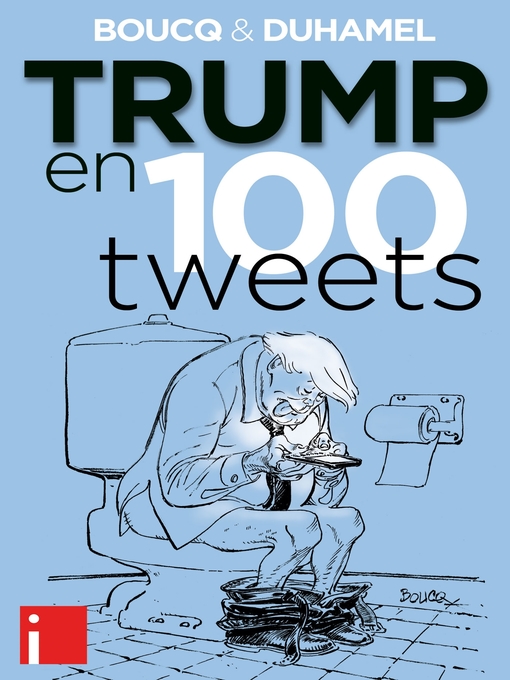 Title details for Trump en 100 tweets by François Boucq - Available